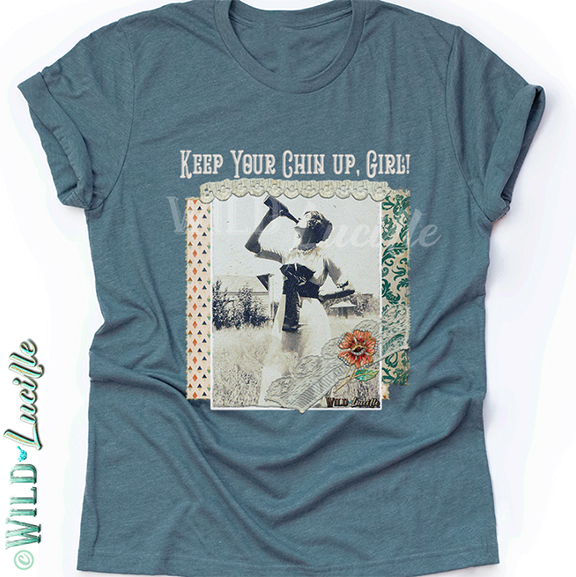 Keep Your Chin Up Girl tee