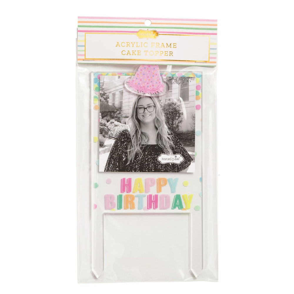 Mud Pie acrylic frame cake topper with photo slot and Happy Birthday text