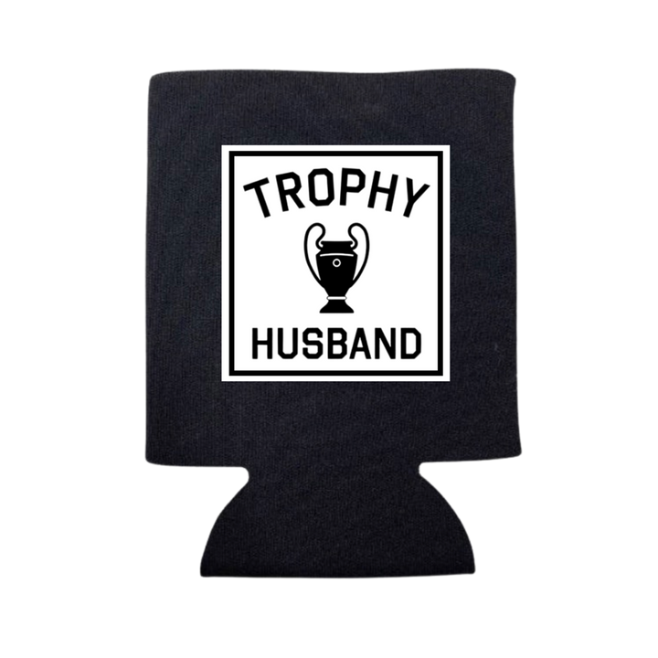 TROPHY HUSBAND CAN COOLER