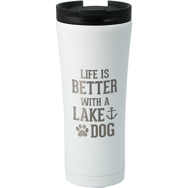 White stainless steel travel tumbler with black lid featuring 'Life is Better with a Lake Dog' text