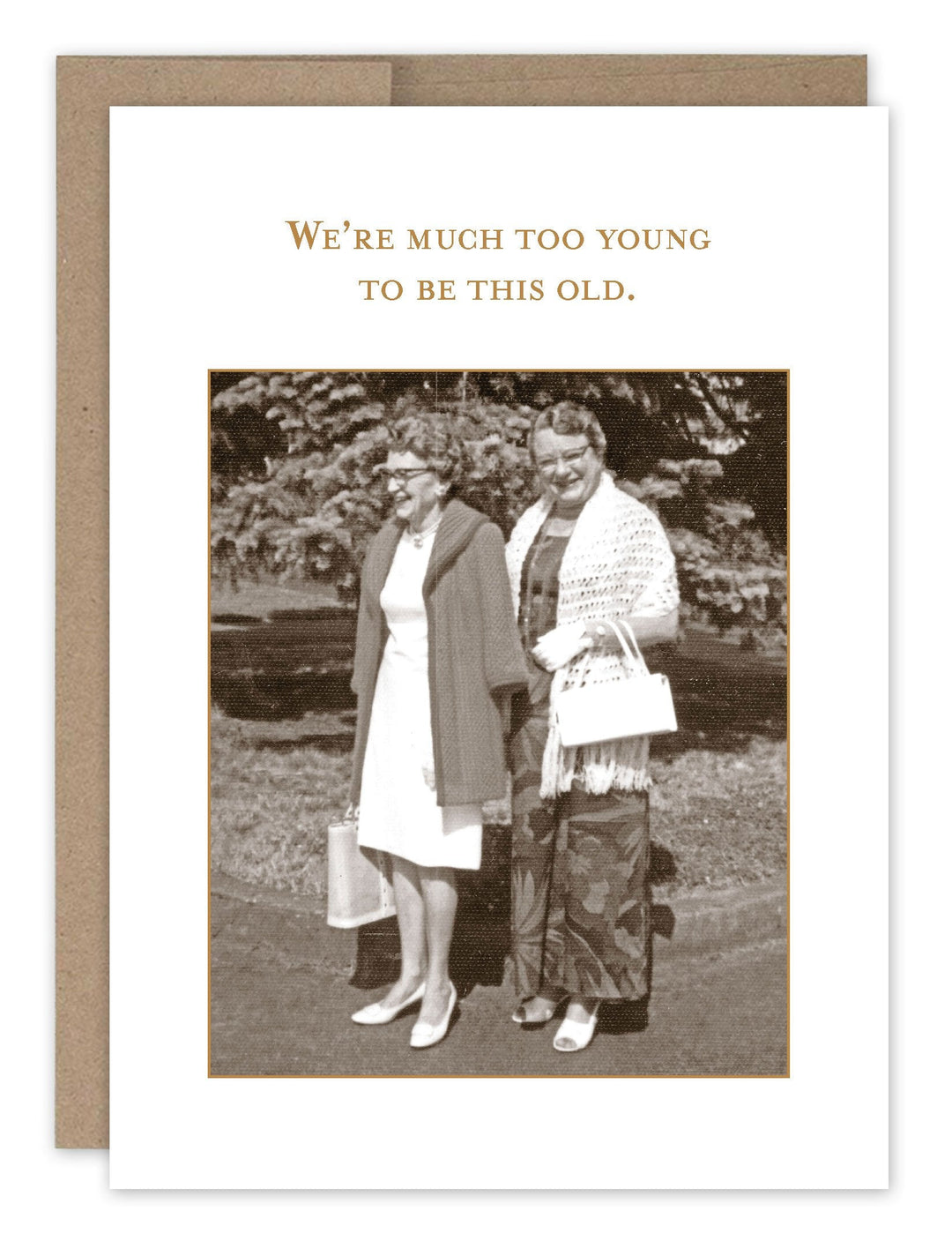 Birthday greeting card with vintage photo of two women and text about being too young