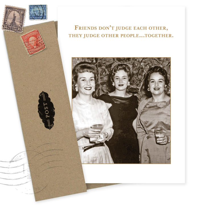 Birthday card with vintage photo of three women and funny friendship quote about judging others