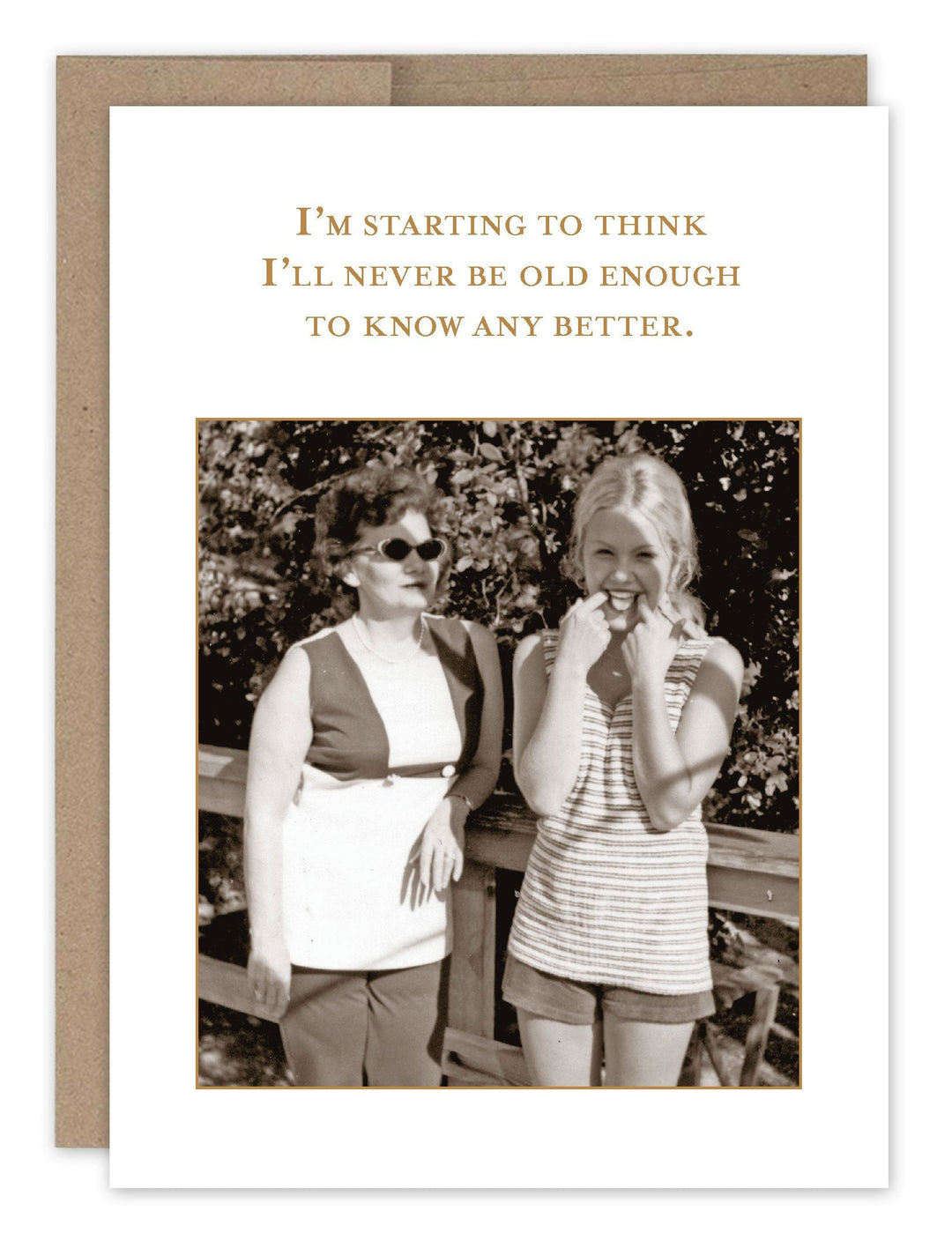 Birthday greeting card with vintage photo and text about never being old enough