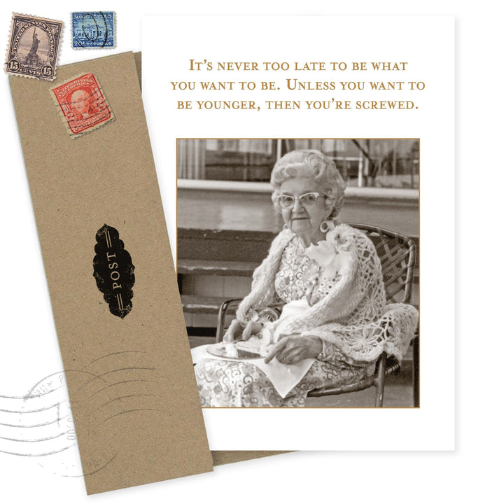 Never Too Late birthday card with vintage woman photo and humorous aging quote