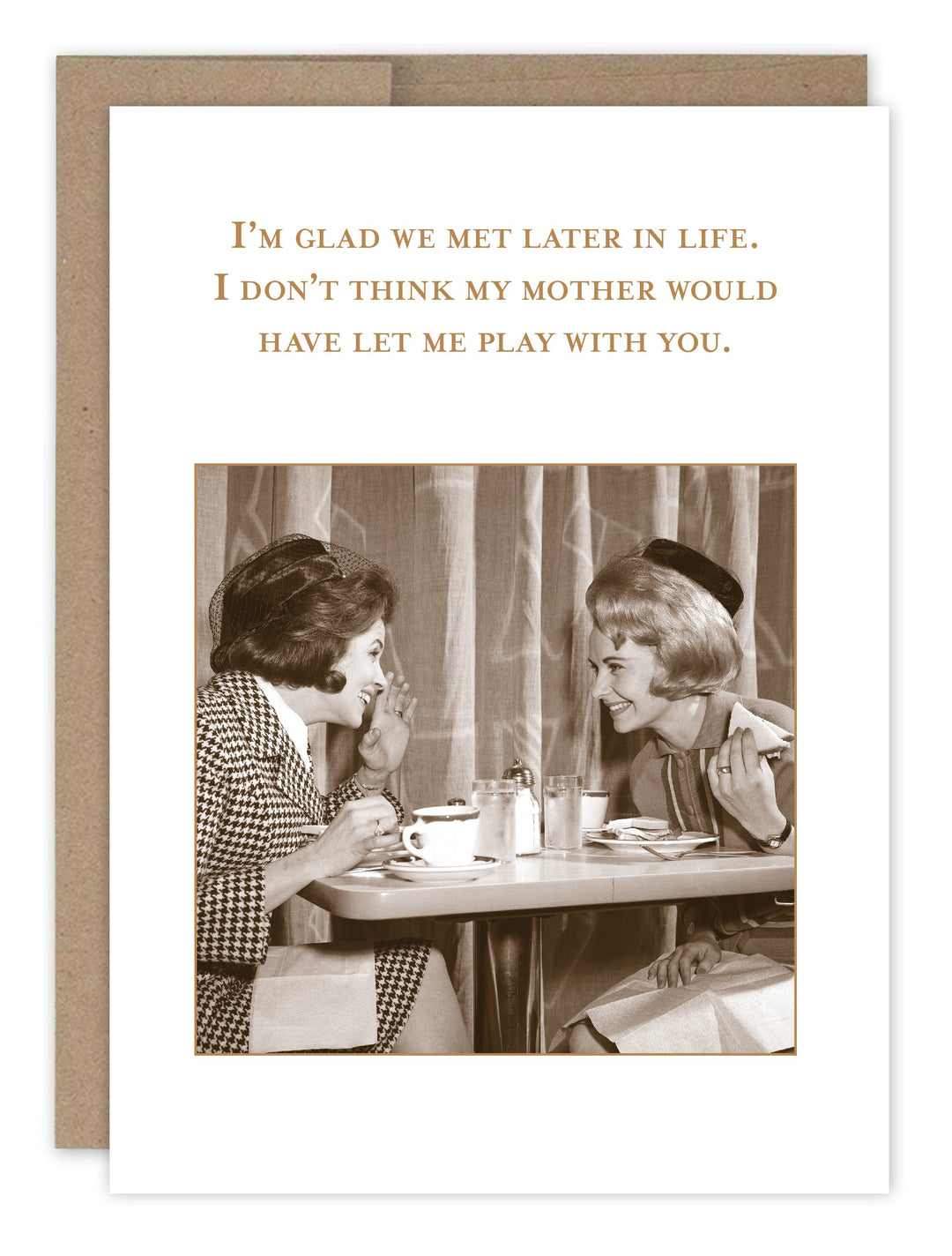 Greeting card featuring vintage photo of two women at table with humorous text