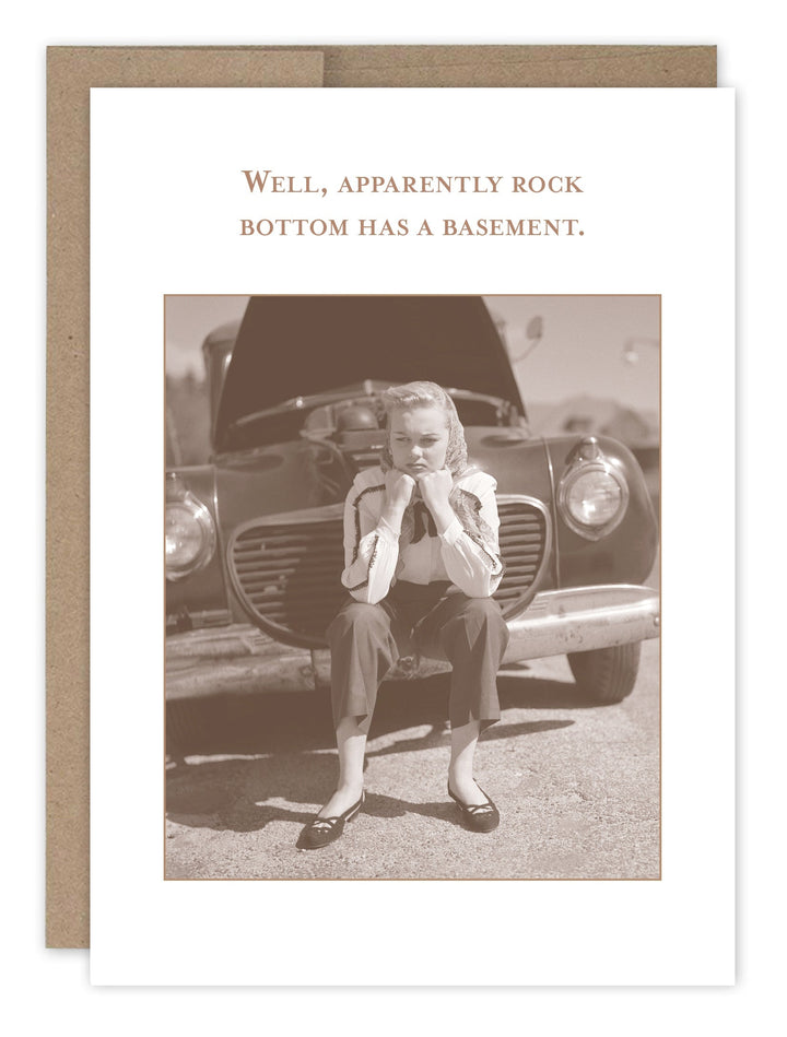 Greeting card with vintage photo and text 'Well, apparently rock bottom has a basement'