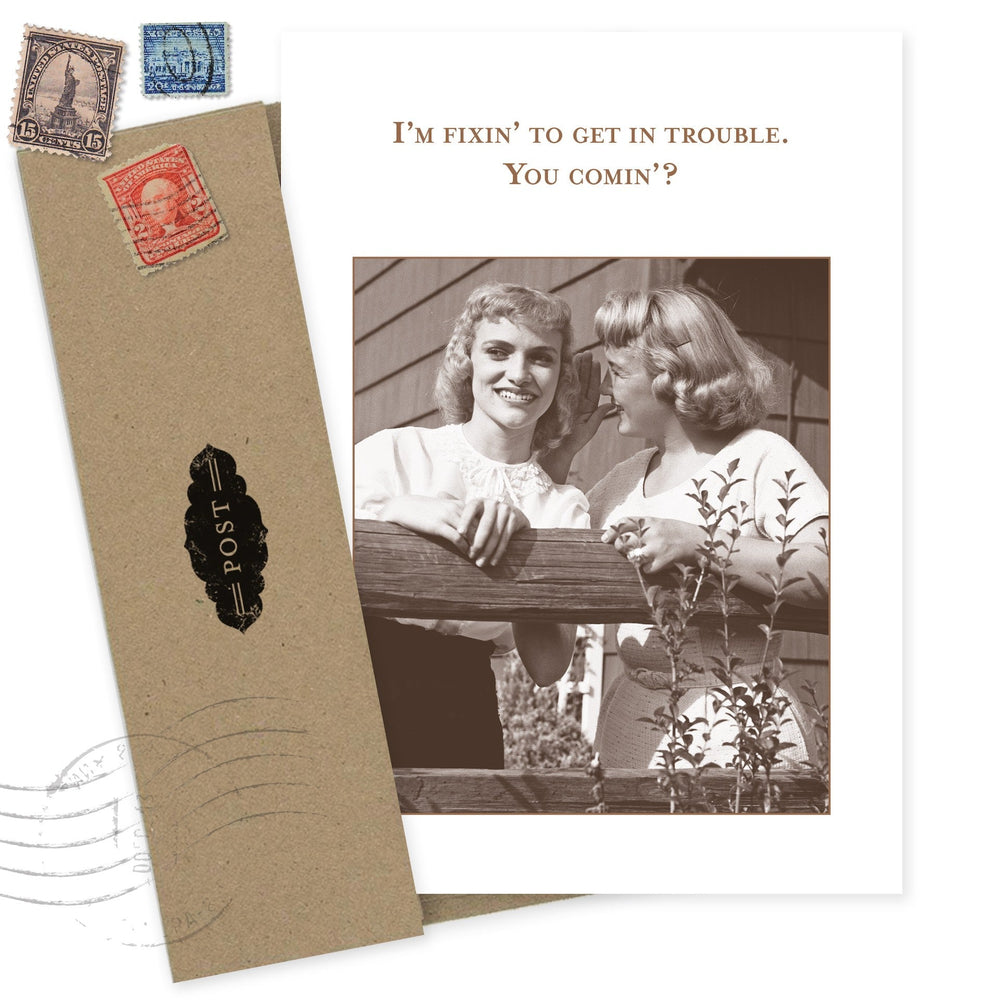 Vintage-style greeting card with stamps and retro photo reading 'I'm fixin' to get in trouble'