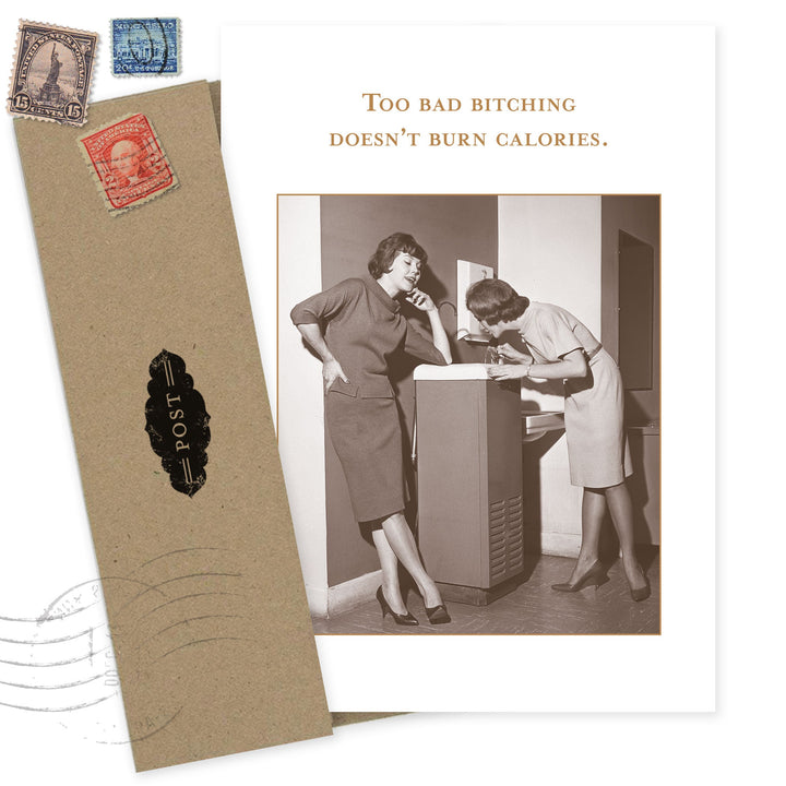 Vintage-style birthday card with retro photo and text 'Too bad bitching doesn't burn calories'
