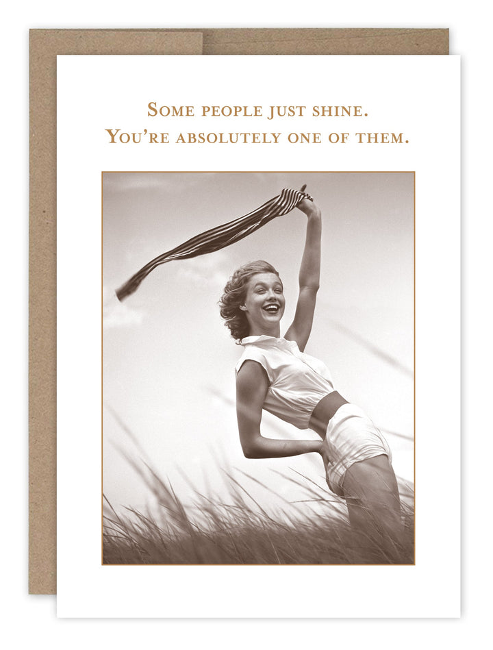 Greeting card with vintage photo and text 'Some people just shine. You're absolutely one of them.'